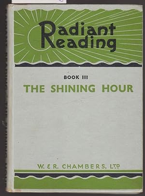 Seller image for Radiant Reading Book III [Three] : The Shining Hour for sale by Laura Books