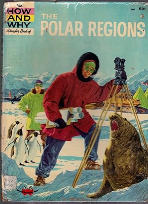 The How and Why Wonder Book of the Polar Regions - No.5057 in Series