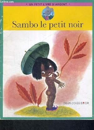 Image du vendeur pour SAMBO LE PETIT NOIR - UN PETIT LIVRE D'ARGENT mis en vente par Le-Livre