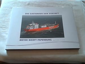Image du vendeur pour Die Gastanker der Zukunft. Meyer Werft Papenburg mis en vente par Versandhandel Rosemarie Wassmann
