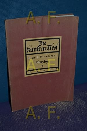 Imagen del vendedor de Die Kunst in Tirol: Band 19 / Sterzing a la venta por Antiquarische Fundgrube e.U.