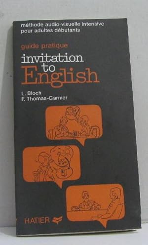 Seller image for Guide pratique invitation to english (mthode audio-visuelle intensive pour adultes dbutants for sale by crealivres