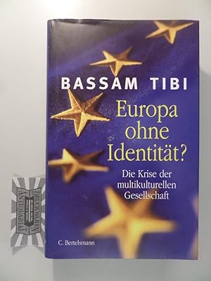 Europa ohne Identität? - Die Krise der multikulturellen Gesellschaft.