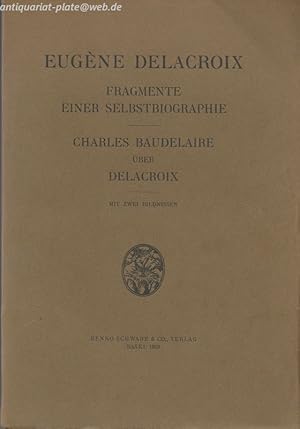 Image du vendeur pour Eugne Delacroix. Fragmente einer Selbstbiographie. mis en vente par Antiquariat-Plate