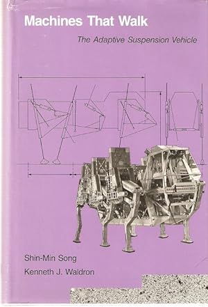 Seller image for Machines That Walk The Adaptive Suspension Vehicle. for sale by City Basement Books