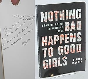 Immagine del venditore per Nothing bad happens to good girls, fear of crime in women's lives venduto da Bolerium Books Inc.