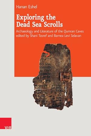 Seller image for Exploring the Dead Sea Scrolls Archaeology and Literature of the Qumran Caves for sale by primatexxt Buchversand