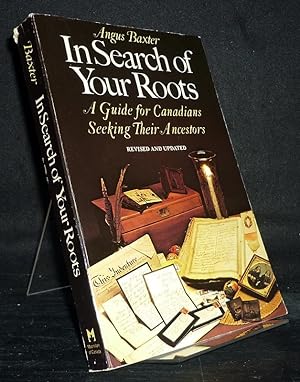Bild des Verkufers fr In Search of your Roots. A Guide for Canadians Seeking their Ancestors. [By Angus Baxter]. zum Verkauf von Antiquariat Kretzer