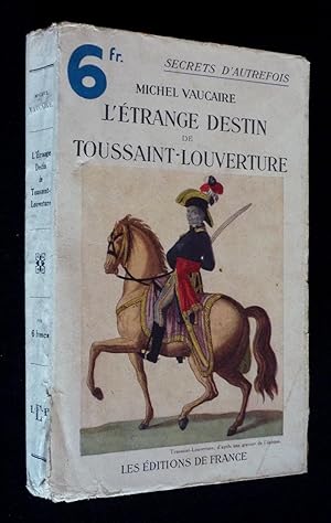 Seller image for L'Etrange destin de Toussaint-Louverture for sale by Abraxas-libris