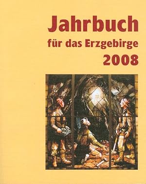 Bild des Verkufers fr Jahrbuch fr das Erzgebirge 2008. Herausgeber: Erzgebirgsverein e.V., Schneeberg. Mit farbigen Abbildungen. zum Verkauf von Antiquariat Frank Dahms