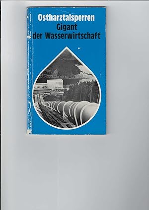 Image du vendeur pour Ostharztalsperren: Gigant der Wasserwirtschaft. Mit 26 Abbildungen. mis en vente par Antiquariat Frank Dahms