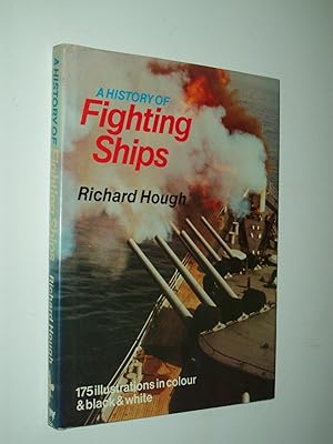 Seller image for A History Of Fighting Ships for sale by Rodney Rogers