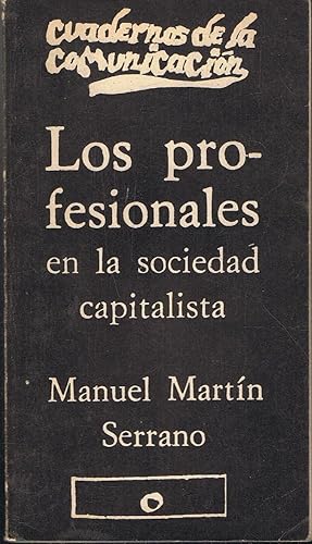 Imagen del vendedor de LOS PROFESIONALES EN LA SOCIEDAD CAPITALISTA a la venta por Librera Torren de Rueda