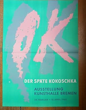 Der späte Kokoschka. Kunsthalle Bremen. Plakat zur Ausstellung vom 28. Februar - 10. April 1960.