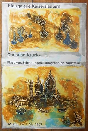 Christian Kruck - Plastiken, Zeichnungen, Lithographien, Aquarelle. Pfalzgalerie Kaiserslautern. ...