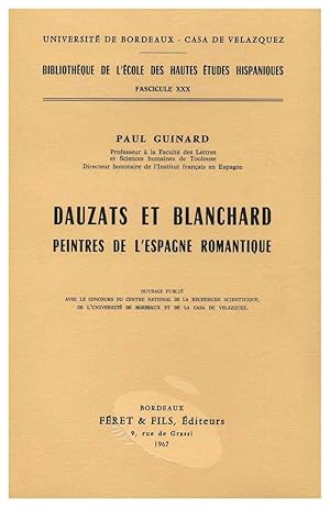 DAUZATS ET BLANCHARD. PEINTRES DE L'ESPAGNE ROMANTIQUE