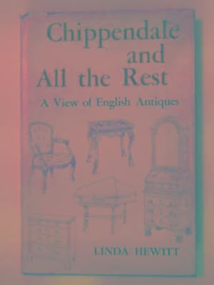 Seller image for Chippendale and all the rest: some influences on Eighteenth-century English furniture for sale by Cotswold Internet Books