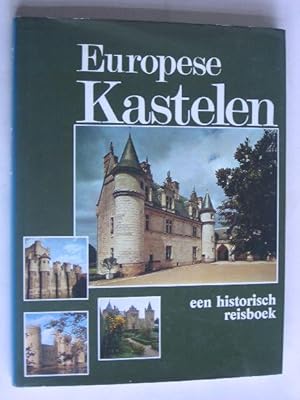 Europese kastelen, een historisch reisboek