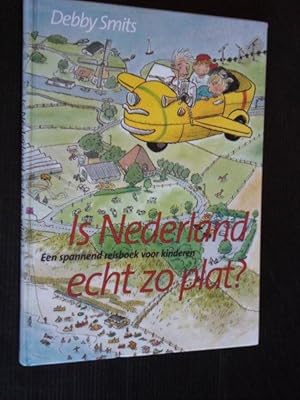 Is Nederland echt zo plat? Een spannend reisboek voor kinderen