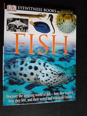 Seller image for Fish, Discover the amazing world of fish-how they evolved, how they live, and their weird and wonderful habits for sale by Stadion Books
