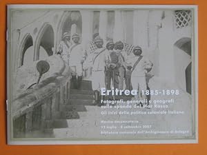 Seller image for Eritrea 1885-1898, fotografi, generali e geografi sulle sponde del Mar Rosso Gli inizi della politica coloniale italiana for sale by Stadion Books