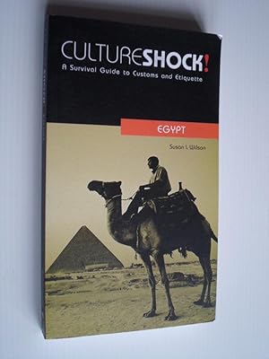 Egypt, Culture Schock! A Survival Guide to Customs and Etiquette