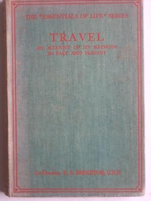 Travel, an account of its methods in past and present