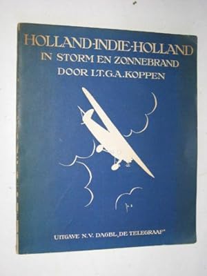 Seller image for Holland-Indie-Holland, in storm en zonnebrand for sale by Stadion Books