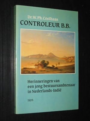 Seller image for Controleur B.B, Herinneringen van een jong bestuursambtenaar in Nederlands-Indie for sale by Stadion Books