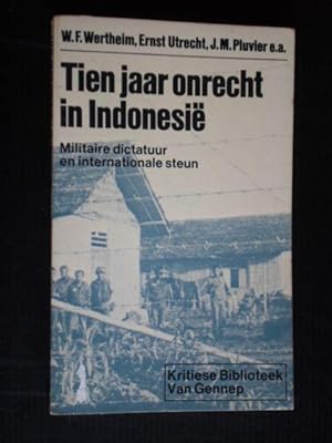 Bild des Verkufers fr Tien jaar onrecht in Indonesie, militaire dictatuur en internationale steun zum Verkauf von Stadion Books