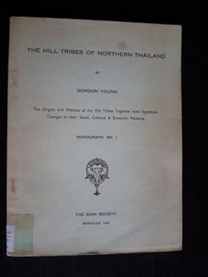 The Hill Tribes of Northern Thailand, The Origins and Habitats of the Hill tribes Together with S...