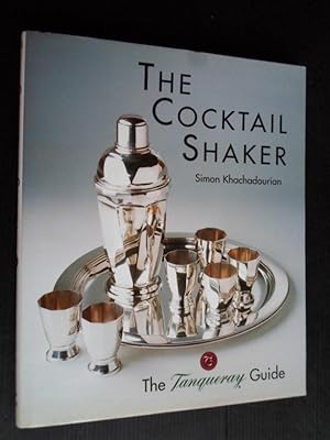 The Coctail Shaker, The Tanggueray Guide