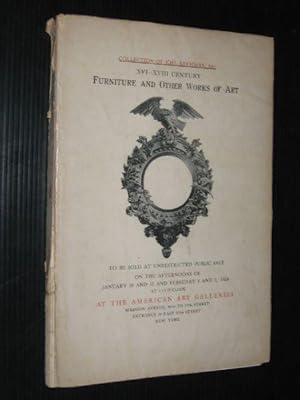 The American Art Galleries, NY, Collection of Joel Koopman, furniture and Other Works of Art