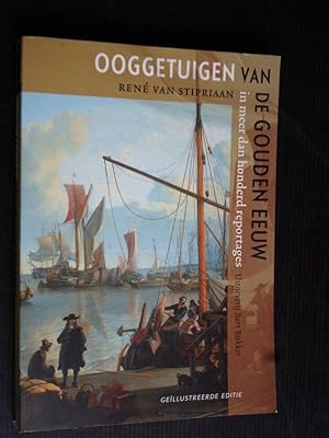 Seller image for Ooggetuigen van de Gouden Eeuw, In meer dan honderd reportages for sale by Stadion Books