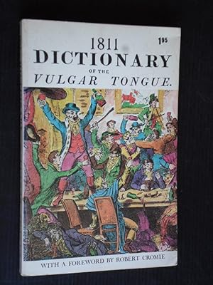 Bild des Verkufers fr 1811 Dictionary of the Vulgar Tongue, Unabridged from the original 1811 edition zum Verkauf von Stadion Books