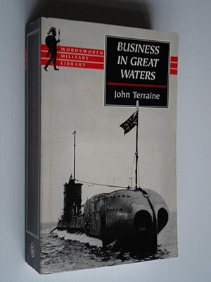 Seller image for Business in Great Waters, The U-Boat Wars, 1916-1945 for sale by Stadion Books