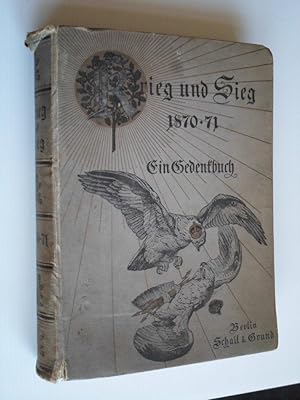 Imagen del vendedor de Sieg und Krieg 1870-71, Ein Gedenkbuch a la venta por Stadion Books