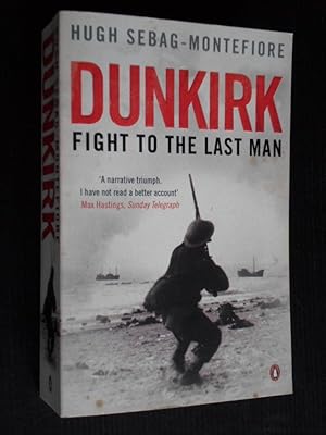 Image du vendeur pour Dunkirk, Fight to the last man mis en vente par Stadion Books