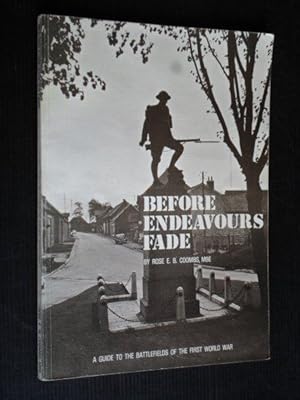 Seller image for Before Endeavours Fade, A Guide to the Battlefields of the First World War for sale by Stadion Books