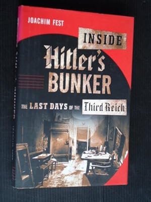 Imagen del vendedor de Inside Hitler's bunker, The last days of the Third Reich a la venta por Stadion Books