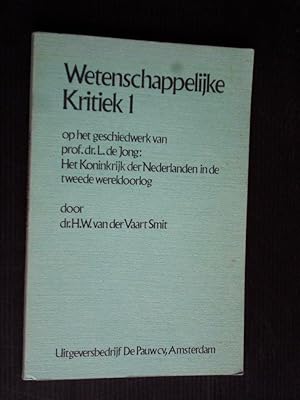 Seller image for Wetenschappelijke Kritiek op het geschiedwerk van prof dr L.de Jong, deel 1 for sale by Stadion Books