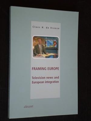 Framing Europe, Televison News and European Integration, Proefschrift