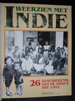 Weerzien met Indie, Geschiedenis van de Indo's tot 1942