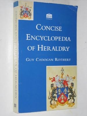 Bild des Verkufers fr Concise Encyclopedia of Heraldry zum Verkauf von Stadion Books