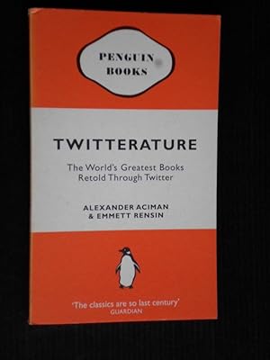 Image du vendeur pour Twitterature, The World's Greatest Books Retold Through Twitter mis en vente par Stadion Books