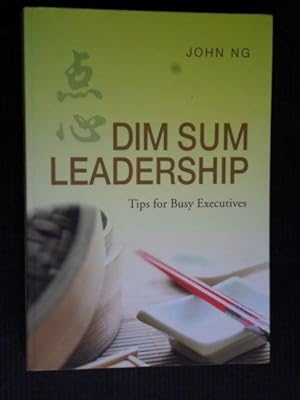 Dim Sum Leadership, Tips for Busy Executives