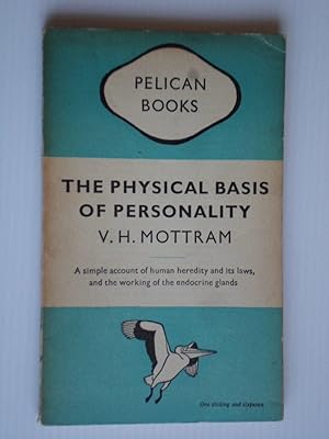 The Physical Basis of Personality, A simple account of human heredity and its laws, and the worki...