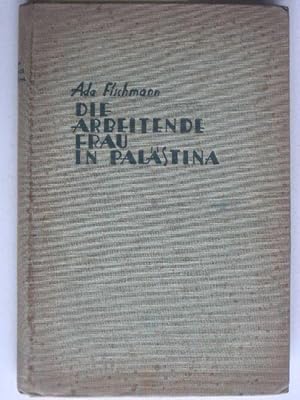 Die arbeitende Frau in Erez-Israel, Geschichte der Arbeiterinnenbewegung in Palastina 1904-1930