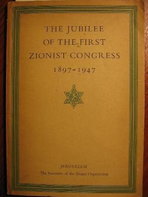 The jubilee of the first zionist congress 1897-1947