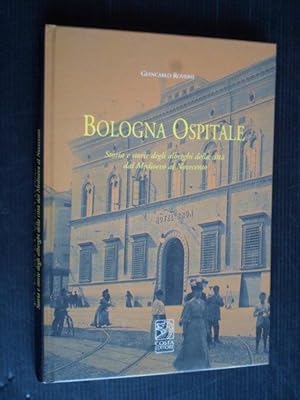 Bologna Ospitale, Storia e storie degli alberghi della città dal Medioevo al Novecentp